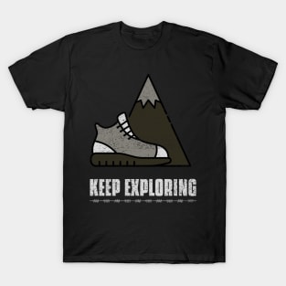 Keep exploring T-Shirt